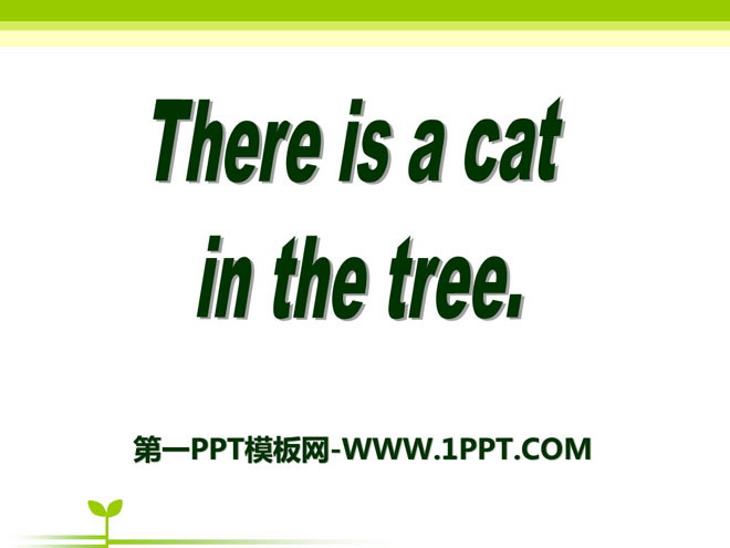 《There is a cat in the tree》PPT课件3