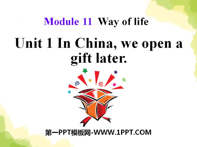 《In China,we open a gift later》Way of life PPT课件
