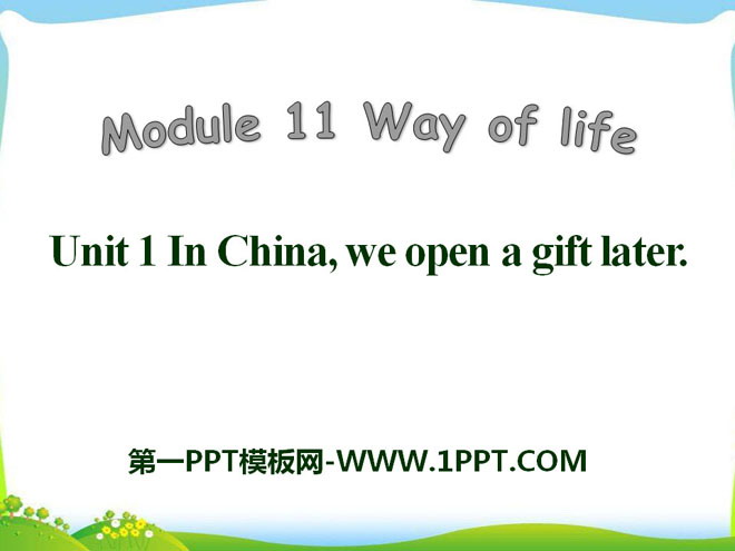 《In China,we open a gift later》Way of life PPT课件2