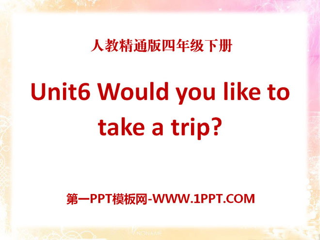 《Would you like to take a trip?》PPT课件2