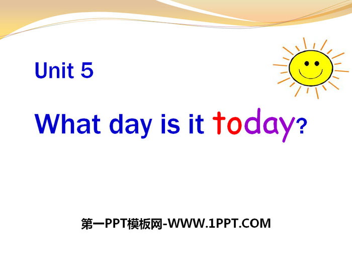 《What day is it today?》PPT