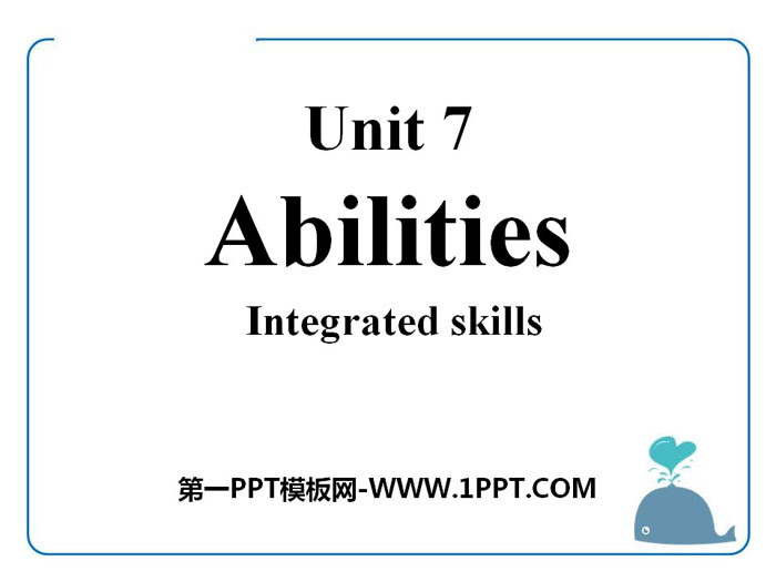 《Abilities》Integrated skillsPPT