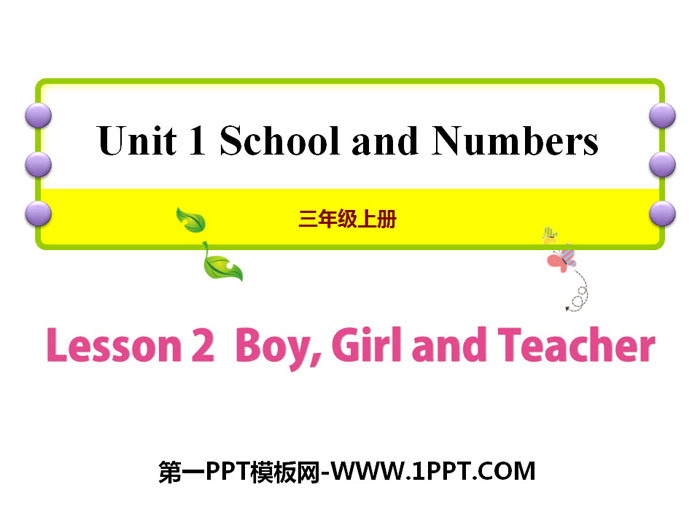 《Boy,Girl and Teacher》School and Numbers PPT课件