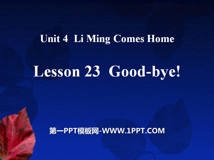 《Good-bye!》Li Ming Comes Home PPT