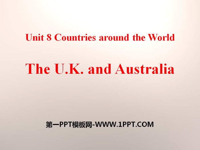 《The U.K.and Australia》Countries around the World PPT课件