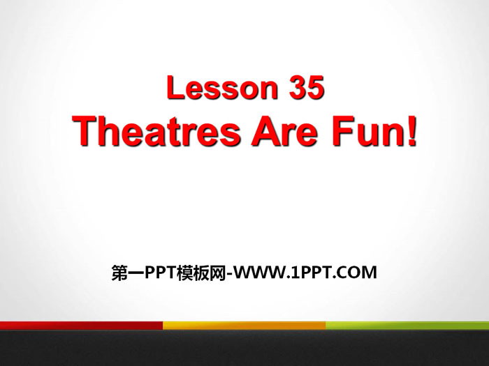 《Theatres Are Fun!》Movies and Theatre PPT课件下载