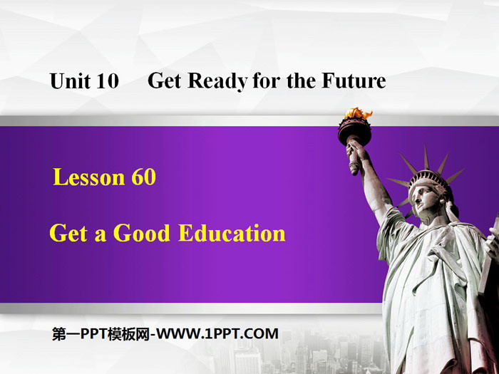 《Get a Good Education》Get ready for the future PPT教学课件