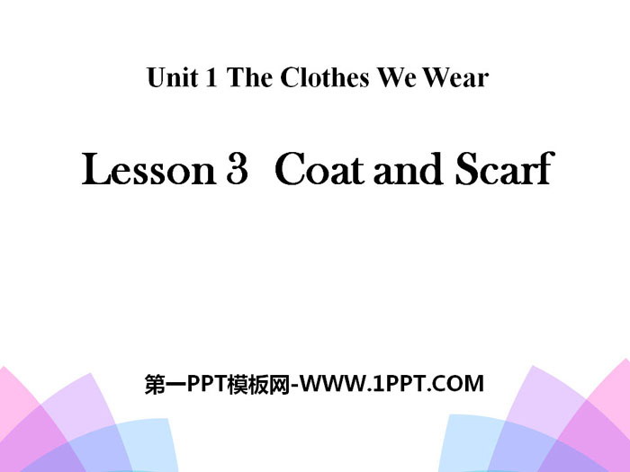 《Coat and Scarf》The Clothes We Wear PPT