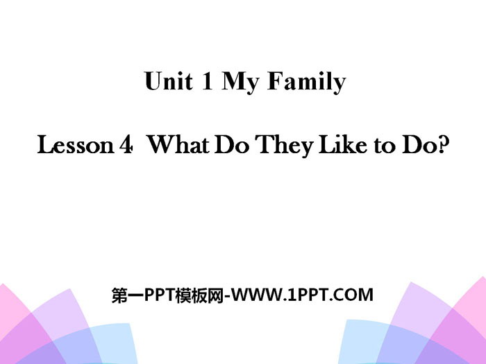 《What Do They Like to Do?》My Family PPT