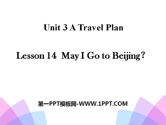 《May I Go to Beijing?》A Travel Plan PPT