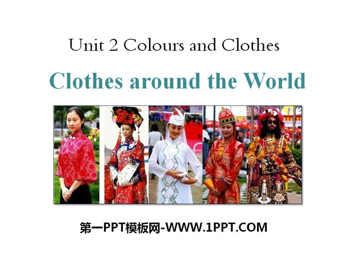 《Clothes around the World》Colours and Clothes PPT教学课件