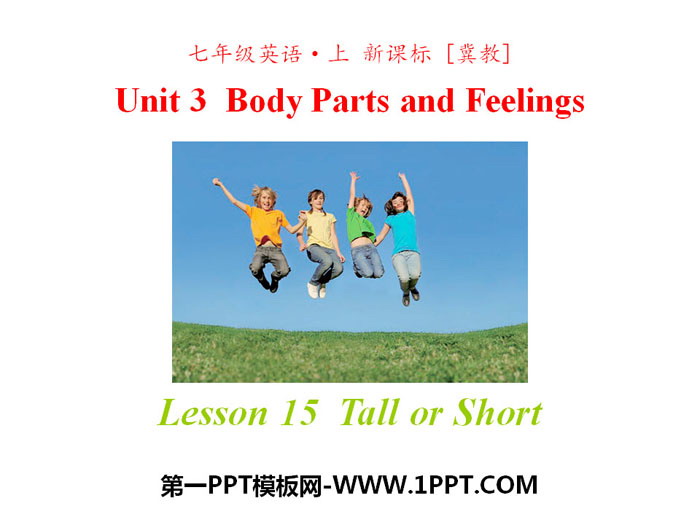 《Tall or Short》Body Parts and Feelings PPT课件