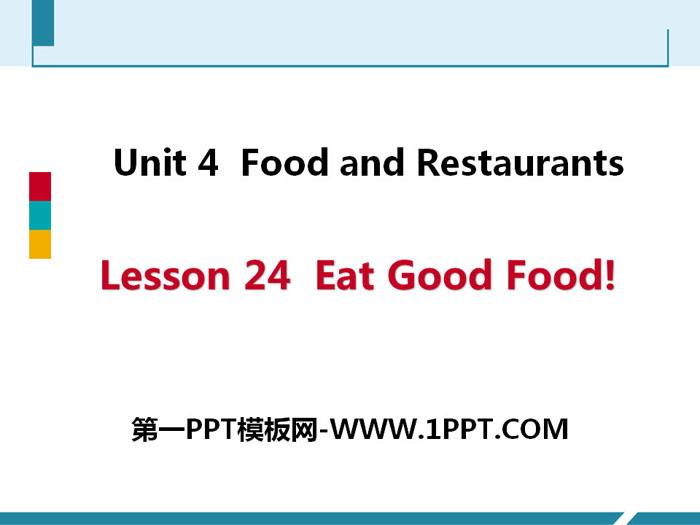 《Eat Good Food!》Food and Restaurants PPT教学课件