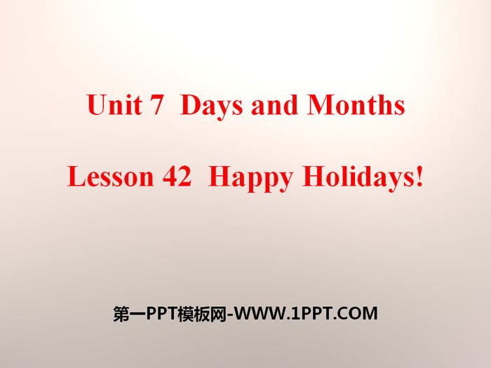 《Happy Holidays!》Days and Months PPT课件