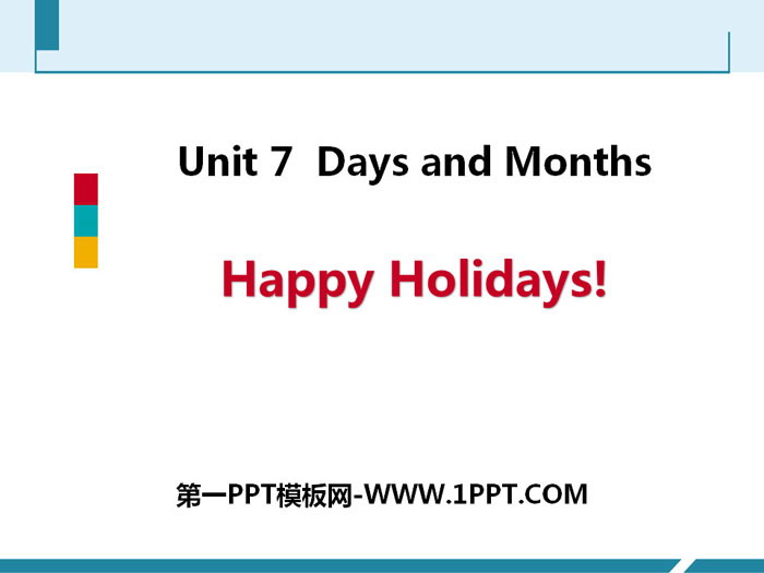 《Happy Holidays!》Days and Months PPT下载