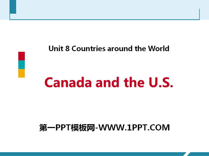 《Canada and the U.S.》Countries around the World PPT教学课件