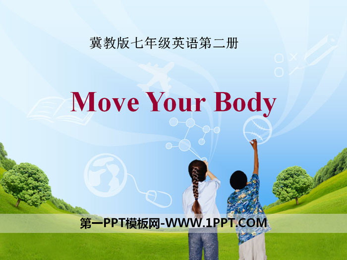 《Move Your Body》Sports and Good Health PPT