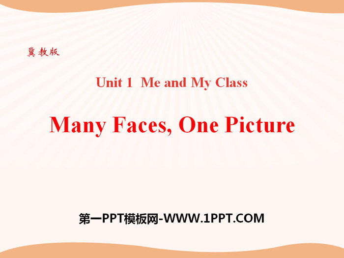《Many Faces,One Picture》Me and My Class PPT课件