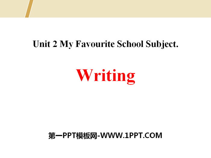 《Writing》My Favourite School Subject PPT