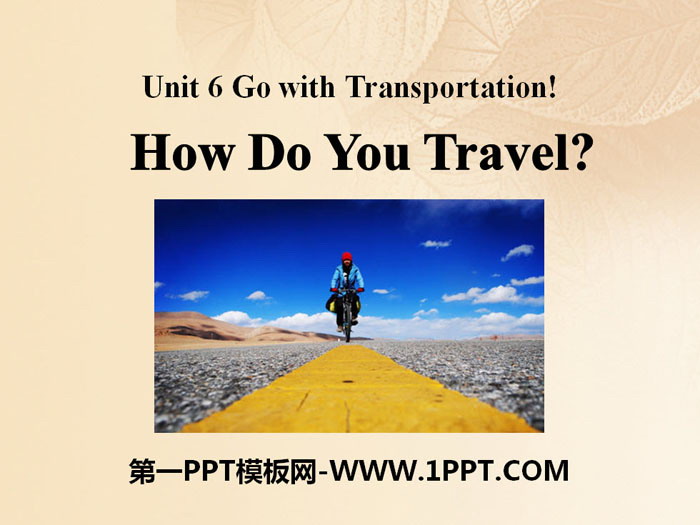 《How Do You Travel?》Go with Transportation! PPT课件