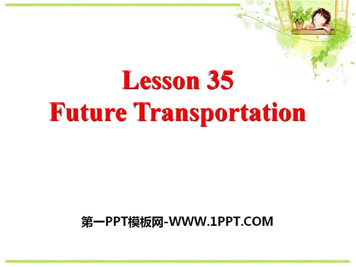 《Future Transportation》Go with Transportation! PPT