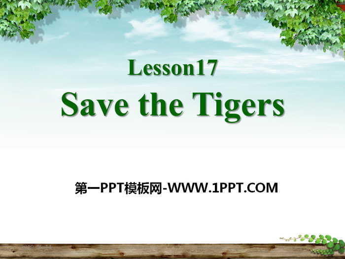 《Save the Tigers》Animals Are Our Friends PPT课件