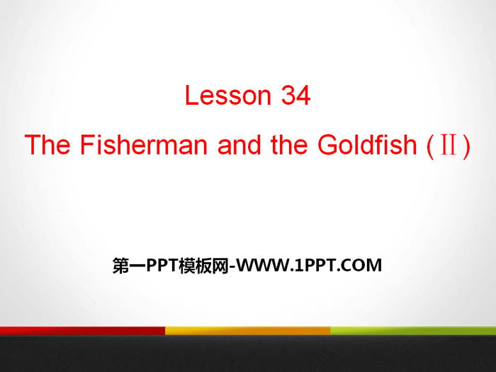 《The Fisherman and the Goldfish(Ⅱ)》Movies and Theatre PPT教学课件