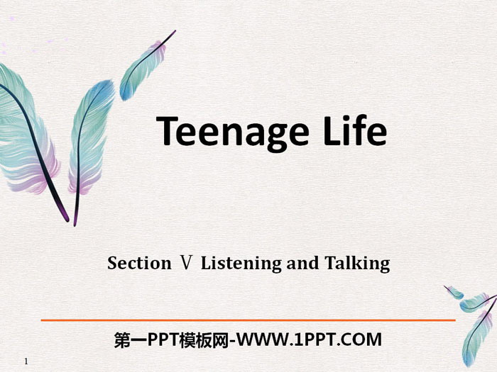 《Teenage Life》Listening and Talking PPT