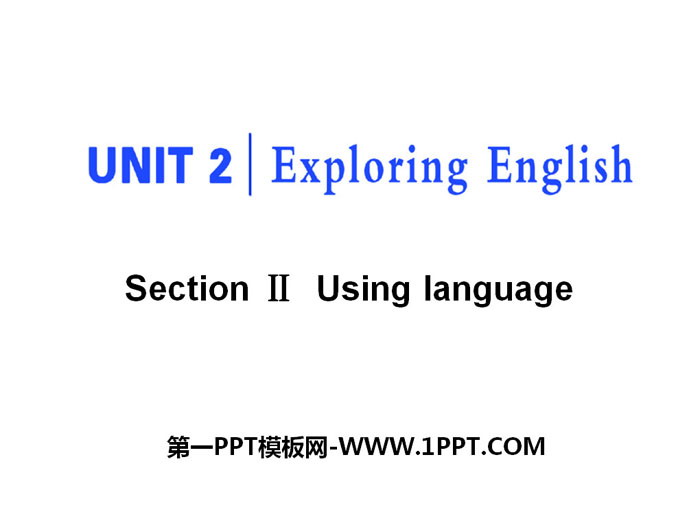 《Exploring English》Section ⅡPPT课件