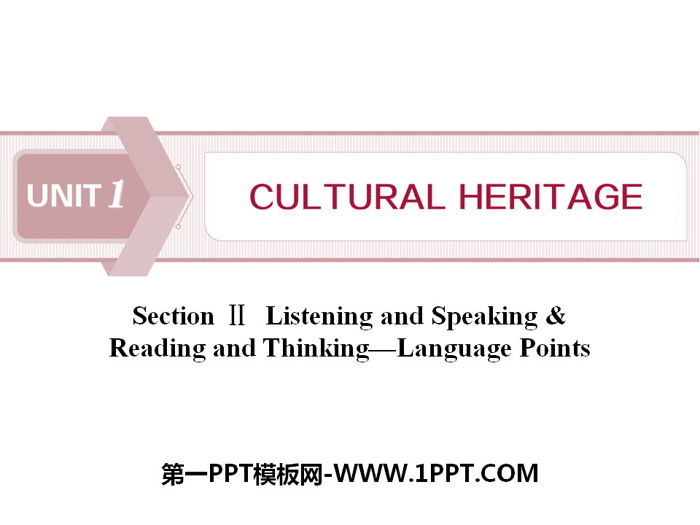 《Cultural Heritage》SectionⅡ PPT