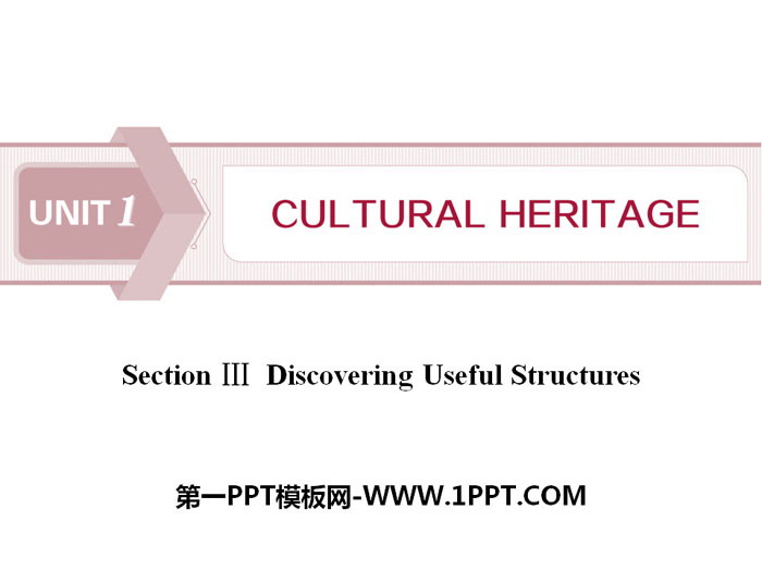 《Cultural Heritage》SectionⅢ PPT