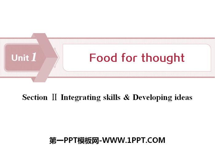 《Food for thought》SectionⅡPPT