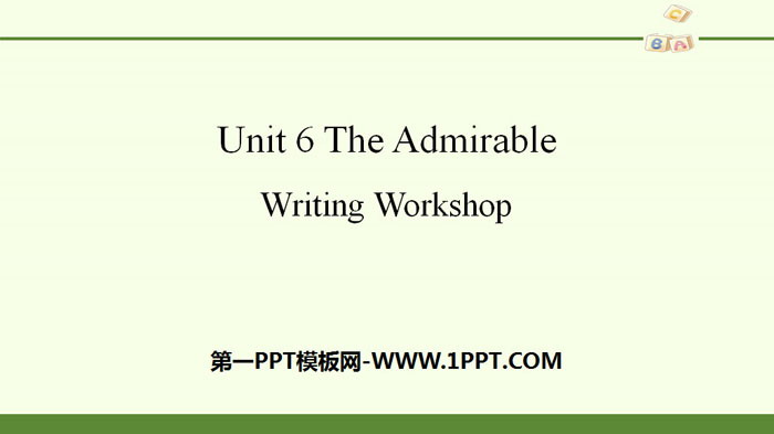 《The Admirable》Writing Workshop PPT