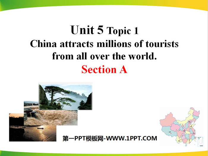 《China attracts millions of tourists from all over the world》SectionA PPT