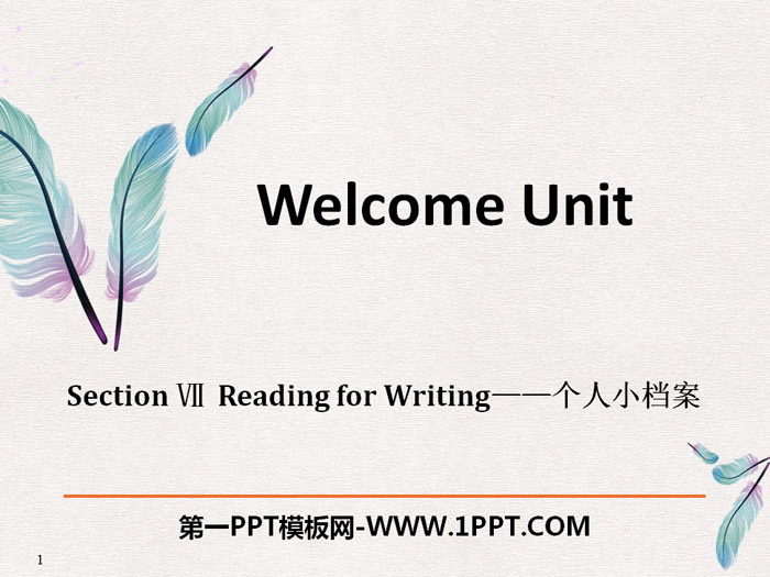 《Welcome Unit》Reading for Writing PPT