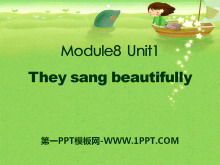 《They sang beautifully》PPT课件4