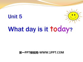 《What day is it today?》PPT