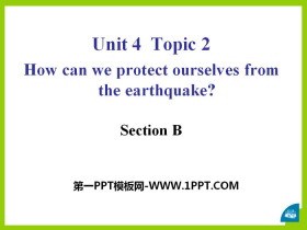 《How can we protect ourselves from the earthquake?》SectionB PPT
