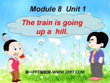 《The train is going up a hill》PPT课件