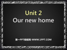 《Our new home》PPT课件