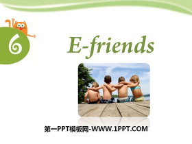 《E-friends》PPT