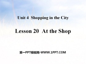 《At the Shop》Shopping in the City PPT教学课件