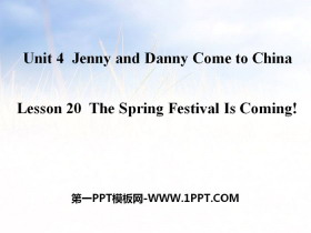 《The Spring Festival Is Coming!》Jenny and Danny Come to China PPT课件
