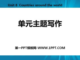 《单元主题写作》Countries around the World PPT