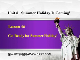 《Get Ready for Summer Holiday!》Summer Holiday Is Coming! PPT免费下载