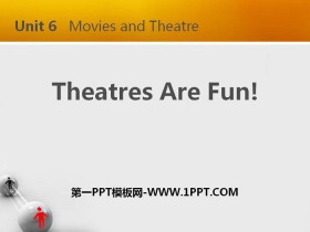 《Theatres Are Fun!》Movies and Theatre PPT教学课件