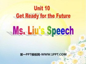 《Ms.Liu's Speech》Get ready for the future PPT教学课件