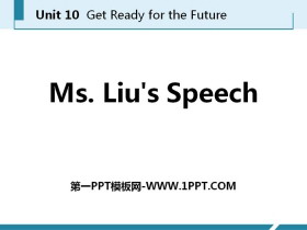 《Ms.Liu's Speech》Get ready for the future PPT免费课件