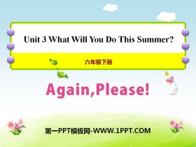 《Again,Please!》What Will You Do This Summer? PPT
