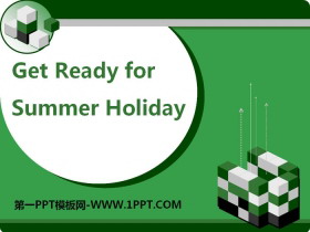 《Get Ready for Summer Holiday!》Summer Holiday Is Coming! PPT教学课件